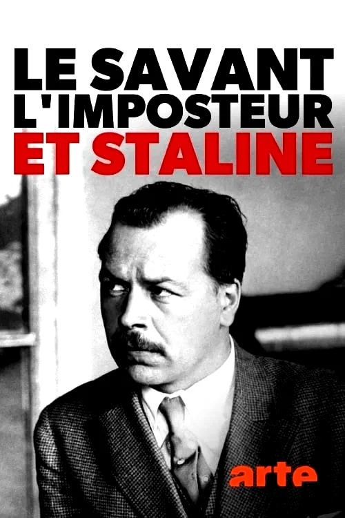 Affiche du film : Le Savant, l'Imposteur et Staline : Comment nourrir le peuple
