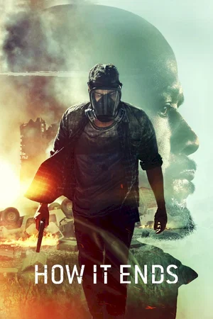 Affiche du film : How It Ends