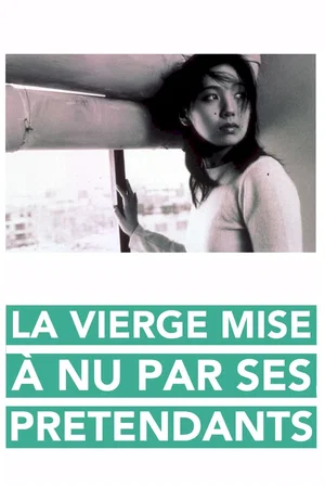 Affiche du film : La Vierge mise à nu par ses prétendants