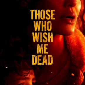 Photo du film : Those Who Wish Me Dead