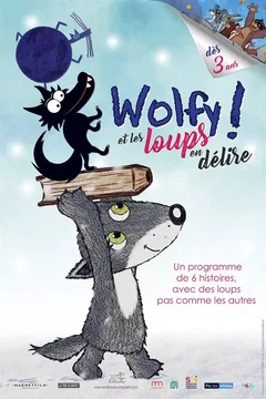 Affiche du film Wolfy ! Et les loups en délire