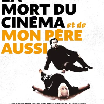 Miniature photo du film : La Mort du cinéma et de mon père aussi