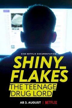 Affiche du film = Shiny_Flakes : Le petit baron du darknet