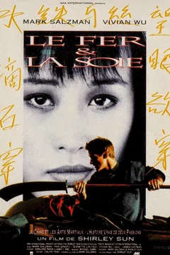 Affiche du film Le fer et la soie