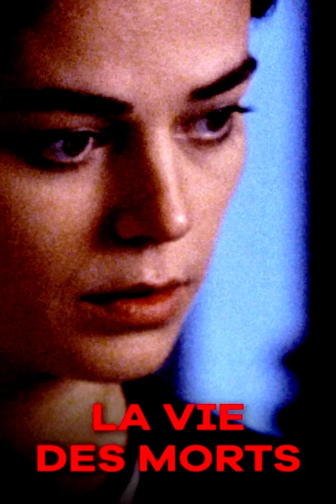 Affiche du film : La vie des morts