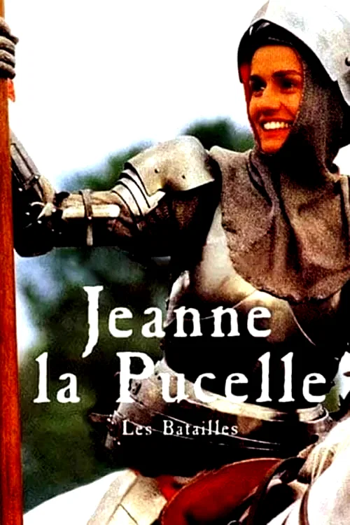 Affiche du film : Jeanne la pucelle les batailles