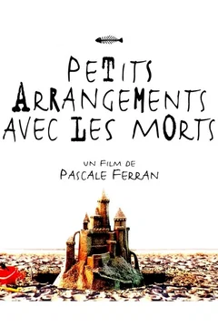 Affiche du film Petits arrangements avec les morts