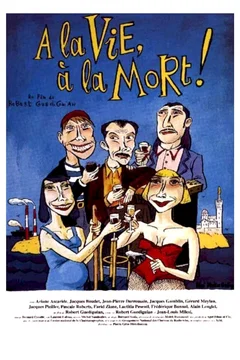 Affiche du film A la vie, à la mort !