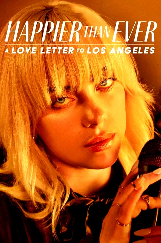 Affiche du film : Happier Than Ever : Lettre d’amour à Los Angeles