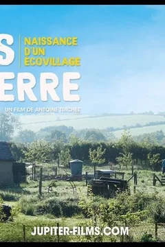 Affiche du film = Les mains dans la terre, naissance d'un écovillage