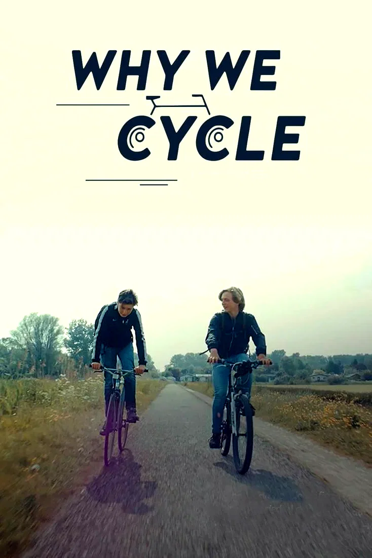 Affiche du film : Why We Cycle