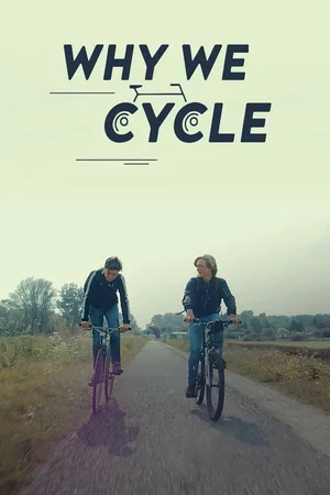 Affiche du film : Why We Cycle