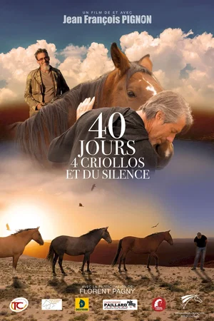 Affiche du film : 40 jours, 4 criollos et du silence
