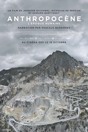 Affiche du film : Anthropocène, l'époque humaine