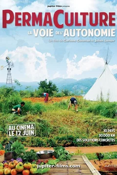Affiche du film = Permaculture, la voie de l'autonomie