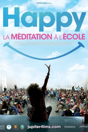 Affiche du film : Happy, la Méditation à l'école