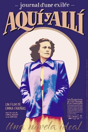 Affiche du film : Aquí y allí, journal d'une exilée