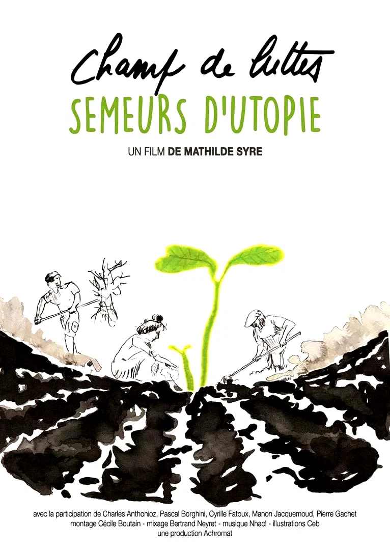 Affiche du film : Champ de luttes, semeurs d'utopie