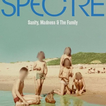 Miniature photo du film : Spectre (Sanity, Madness and The Family)