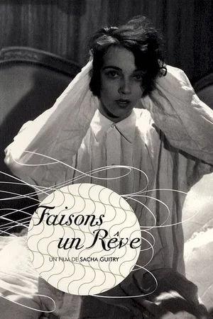 Photo du film : Faisons un rêve...