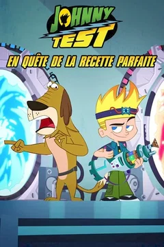 Affiche du film Johnny Test en quête de la recette parfaite