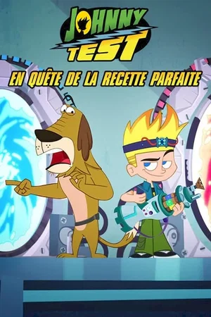 Affiche du film : Johnny Test en quête de la recette parfaite