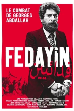 Affiche du film = Fedayin, le combat de Georges Abdallah