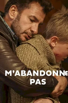 Affiche du film M'abandonne pas