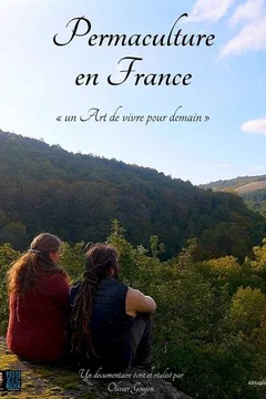 Affiche du film = Permaculture en France, un Art de vivre pour demain