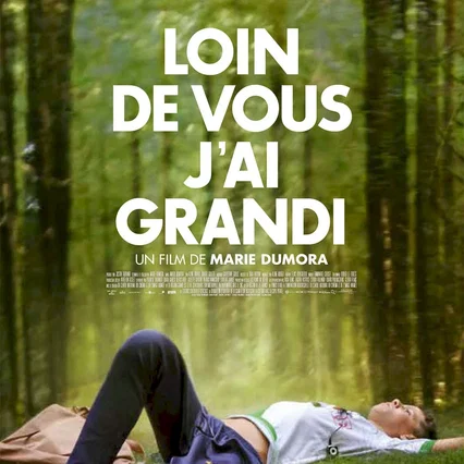 Miniature photo du film : Loin de vous j'ai grandi