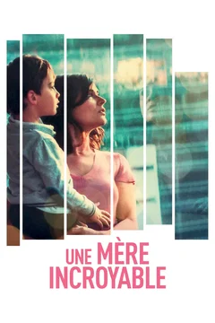 Affiche du film = Une mère incroyable
