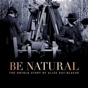 Photo du film : Be natural, l’histoire cachée d’Alice Guy-Blaché