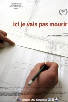 Affiche du film Ici je vais pas mourir