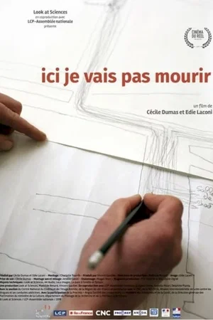Affiche du film : Ici je vais pas mourir