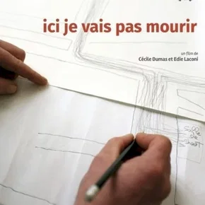 Photo du film : Ici je vais pas mourir