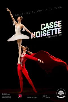 Affiche du film = Casse-noisette (Bolchoï - Pathé Live)