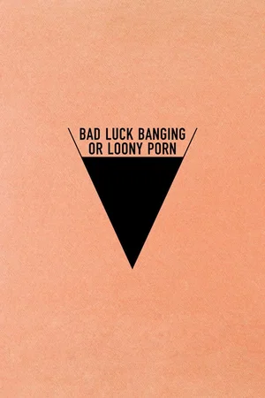 Affiche du film : Bad Luck Banging or Loony Porn