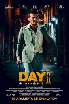 Affiche du film Dayı: Bir Adamın Hikayesi