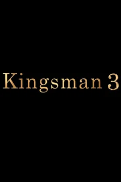 Affiche du film Kingsman 3