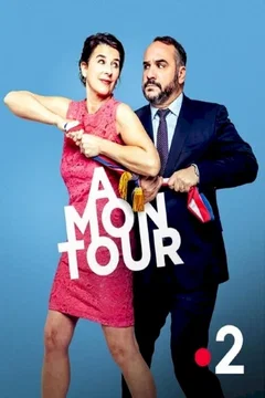 Affiche du film A mon tour