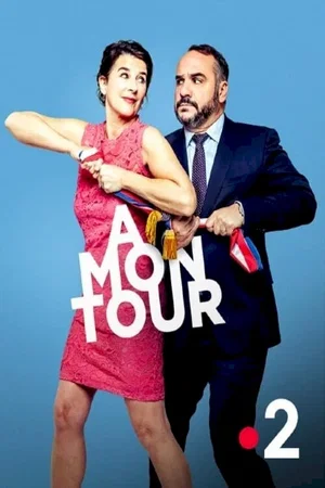 Affiche du film : A mon tour