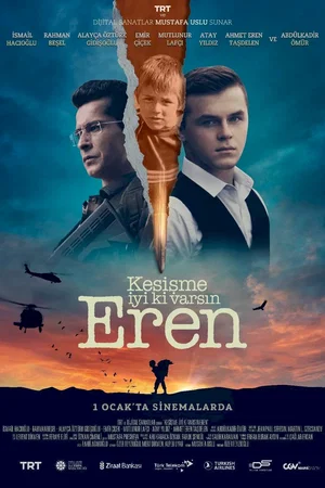 Affiche du film : Kesişme: İyi ki Varsın Eren