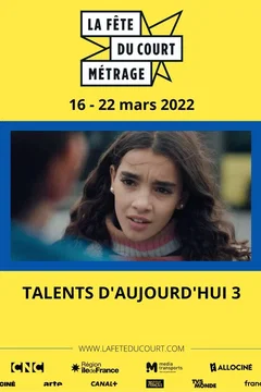 Affiche du film = La Fête du court métrage : Talents d'aujourd'hui (3/3)
