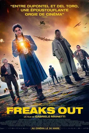 Affiche du film : Freaks Out
