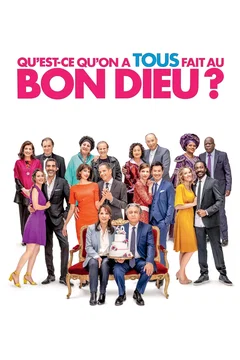 Affiche du film Qu'est-ce qu'on a tous fait au Bon Dieu ?
