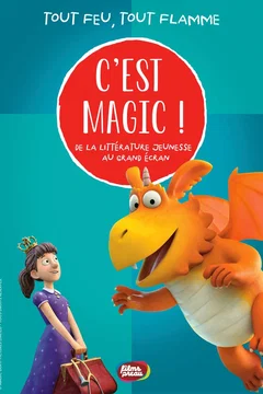 Affiche du film C'est Magic ! - Tout feu tout flamme