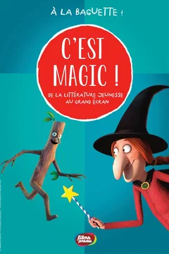 Affiche du film = C'est Magic ! - À la baguette !