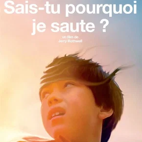 Photo du film : Sais-tu pourquoi je saute?