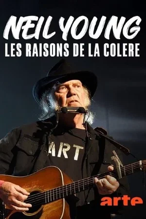 Affiche du film : Neil Young, les raisons de la colère