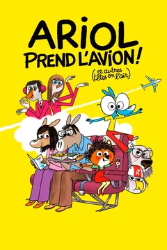 Affiche du film Ariol prend l’avion (et autres têtes en l’air) !